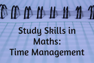 Study Skills in Mathematics – Time Management Study Skills in Mathematics – Time Management